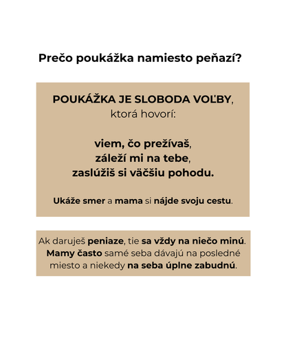 Veľa mám miluje slobodu. Darčeková poukážka je preto ideálne spojenie slobody voľby a peňazí.